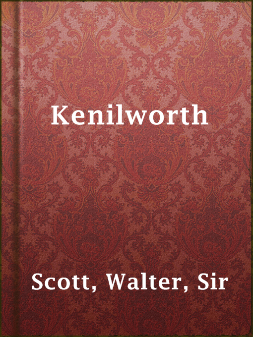 Title details for Kenilworth by Sir Walter Scott - Available